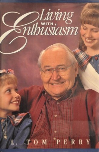 Living With Enthusiasm (9781573451369) by Perry, L. Tom