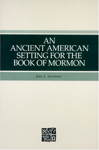 Imagen de archivo de An Ancient American Setting for the Book of Mormon a la venta por Books of the Smoky Mountains