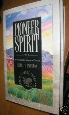 9781573451925: Pioneer Spirit: Modern-Day Stories of Courage and Conviction