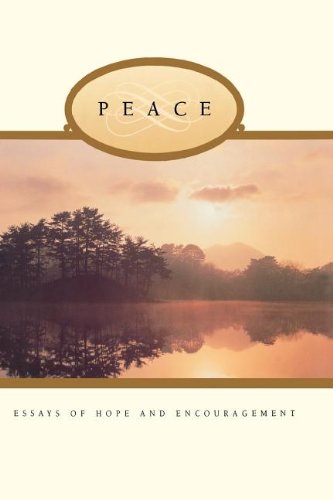 Stock image for Peace: Essays of Hope and Encouragement for sale by Idaho Youth Ranch Books