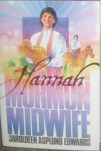 Stock image for Hannah : Mormon Midwife for sale by Better World Books