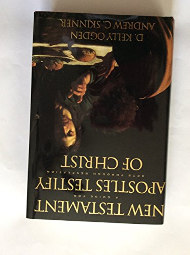 Beispielbild fr New Testament Apostles Testify of Christ: A Guide to Acts Through Revelation zum Verkauf von ThriftBooks-Atlanta