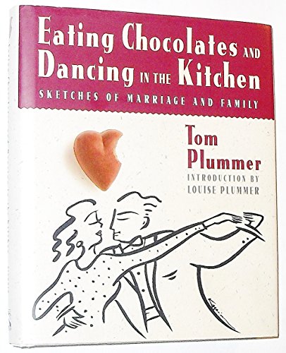 Stock image for Eating Chocolates and Dancing in the Kitchen for sale by Jenson Books Inc
