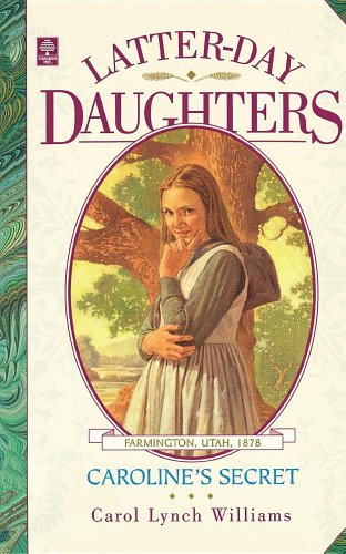 9781573453189: Caroline's Secret (The Latter-Day daughters series)