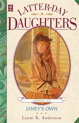 Stock image for Janey's Own (Latter-Day Daughters Series) for sale by Jenson Books Inc