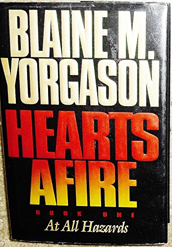 Hearts Afire, Book One: At All Hazards