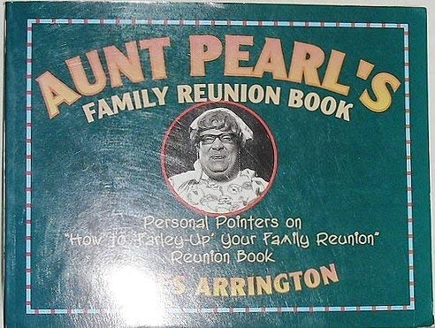9781573453806: Aunt Pearl's Family Reunion Book: Personal Pointers on "How to 'Farley-Up Your Family Reunion" Reunion Book