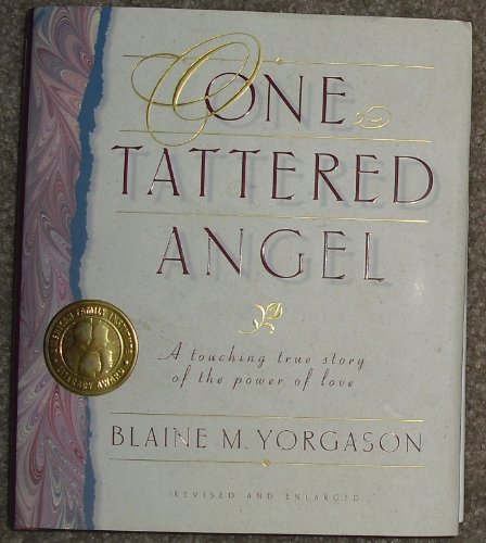 Stock image for One Tattered Angel: A Touching True Story of the Power of Love for sale by SecondSale