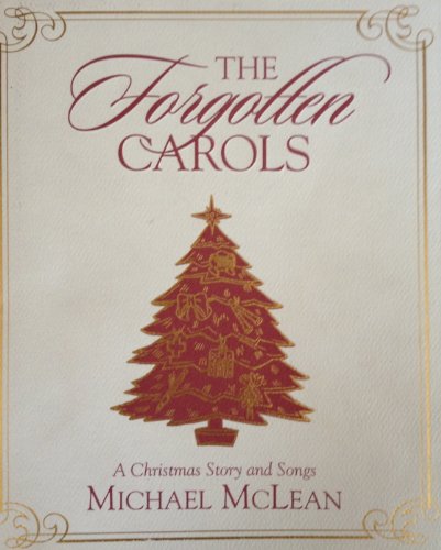 Stock image for The Forgotten Carols: A Christmas Story and Songs [With *] for sale by ThriftBooks-Dallas