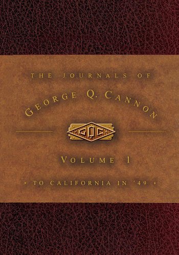 Stock image for The Journals of George Q. Cannon: To California in 49 for sale by Jenson Books Inc