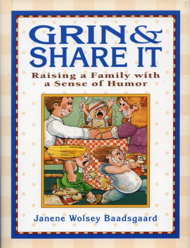 Stock image for Grin & Share It: Raising a Family with a Sense of Humor for sale by ThriftBooks-Atlanta