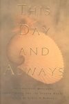 This Day and Always: Inspirational Messages from "Music and the Spoken Word" (9781573454735) by Newell, Lloyd D.