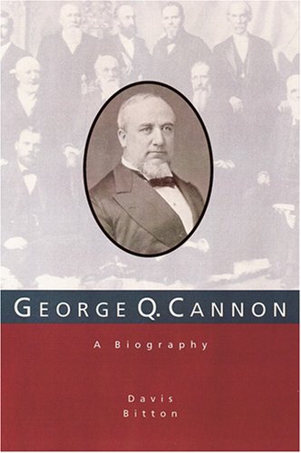 Beispielbild fr George Q. Cannon: A Biography zum Verkauf von Jenson Books Inc