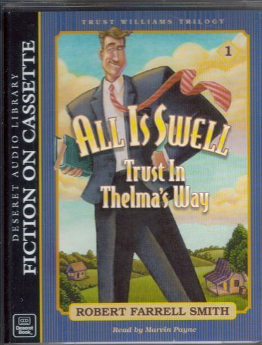 Imagen de archivo de All Is Swell: Trust in Thelma's Way (Volume One) a la venta por The Book Garden