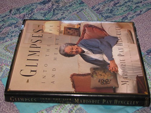Stock image for Glimpses into the Life and Heart of Marjorie Pay Hinckley for sale by Gulf Coast Books
