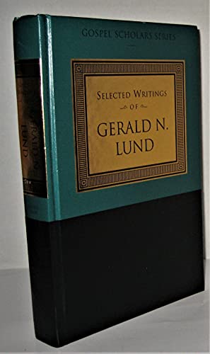 Selected Writings of Gerald N. Lund (HARDCOVER)