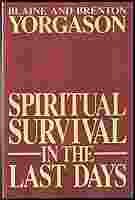 Stock image for Spiritual Survival in the Last Days for sale by SecondSale
