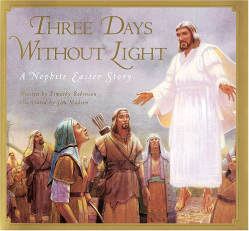 9781573455671: Three Days Without Light: A Nephite Easter Story