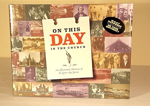 Imagen de archivo de On This Day in the Church: An Illustrated Almanac of the Latter-Day Saints a la venta por ThriftBooks-Dallas