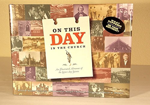 9781573455794: On This Day in the Church: An Illustrated Almanac of the Latter-Day Saints