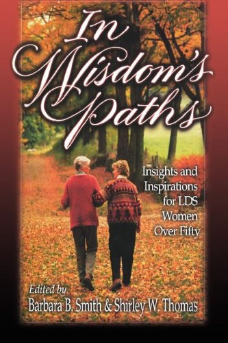 9781573456401: In Wisdom's Path: Insights and Inspirations for Lds Women over Fifty