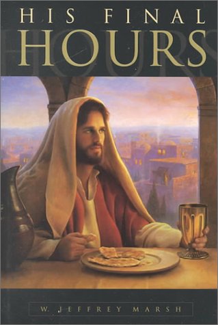 Stock image for His Final Hours for sale by ThriftBooks-Dallas