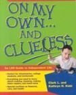 9781573456500: On My Own and Clueless: An Lds Guide to Independent Life