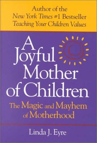 Stock image for Joyful Mother of Children: The Magic and Mayhem of Motherhood for sale by Wonder Book