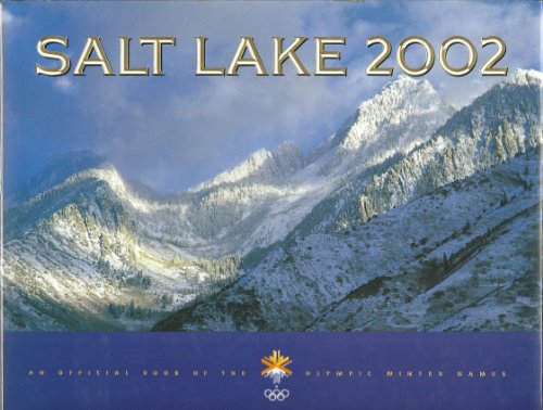 Stock image for Salt Lake 2002: An Official Book of the Olympic Winter Games for sale by Jenson Books Inc