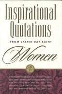 Stock image for Inspirational Quotations from Latter-Day Saint Women for sale by Better World Books: West