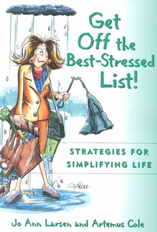 Beispielbild fr Get Off the Best Stressed List:: Strategies for Simplifying Life zum Verkauf von Wonder Book