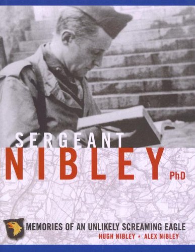 9781573458450: Sergeant Nibley, Ph.d.: Memories of an Unlikely Screaming Eagle