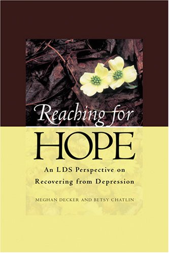 Imagen de archivo de Reaching For Hope : An LDS Perspective on Recovering from Depression a la venta por Front Cover Books