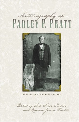 Beispielbild fr Autobiography of Parley P. Pratt (Revised and Enhanced) zum Verkauf von Jenson Books Inc