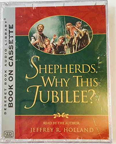 Shepherds Why This Jubilee (9781573458696) by Holland, Jeffrey R.