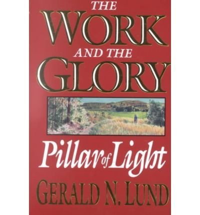 Beispielbild fr Pillar of Light (Work and the Glory) zum Verkauf von Wonder Book