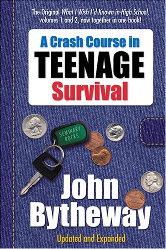 9781573459303: A Crash Course in Teenage Survival