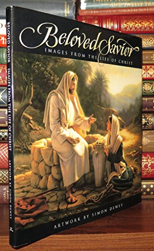 Stock image for Beloved Savior: Images from the Life of Christ for sale by Ergodebooks