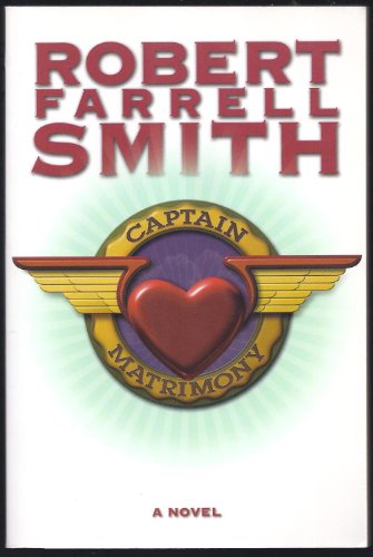 Captain Matrimony (9781573459693) by Smith, Robert F.