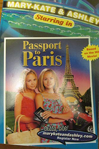 Mary-Kate & Ashley Starring in Passport to Paris (9781573510080) by Wendy Wax