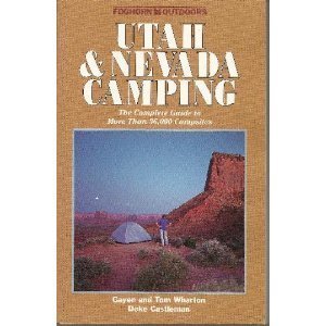 Stock image for Utah and Nevada Camping : The Complete Guide to More Than 36,000 Campsites for sale by Better World Books