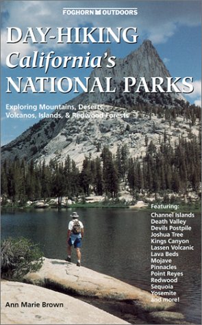 Beispielbild fr Day-Hiking California's National Parks : Exploring Mountains, Deserts, Volcanos, Island and Redwood Forests zum Verkauf von Better World Books: West