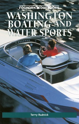 Stock image for Foghorn Outdoors: Washington Boating and Water Sports for sale by Half Price Books Inc.