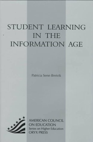 Beispielbild fr Student Learning in the Information Age (ACE/Praeger Series on Higher Education) zum Verkauf von AwesomeBooks