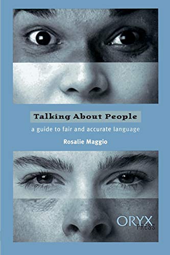 Stock image for Talking About People: A Guide to Fair and Accurate Language for sale by THE SAINT BOOKSTORE