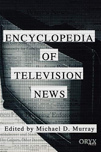 Stock image for Encyclopedia of Television News for sale by Better World Books