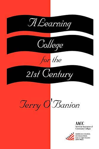 Imagen de archivo de A Learning College For The 21st Century: (American Council on Education Oryx Press Series on Higher Education) a la venta por SecondSale