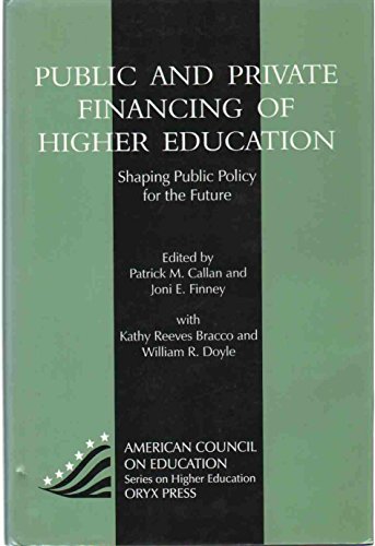 Stock image for Public and Private Financing of Higher Education : Shaping Public Policy for the Future for sale by Better World Books: West