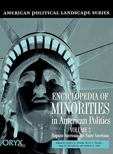 9781573561495: Encyclopedia of Minorities in American Politics: Volume 2 Hispanic Americans and Native Americans (American Political Landscape Series)