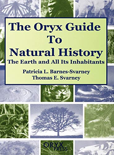 Beispielbild fr The Oryx Guide to Natural History: The Earth and All Its Inhabitants zum Verkauf von More Than Words